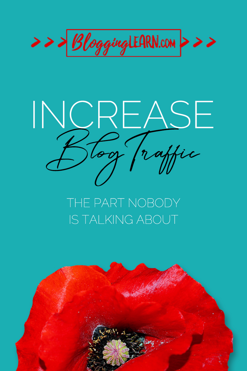 Red poppy on a teal background for pinterest pin Increase Blog Traffic, the part nobody is talking about.
